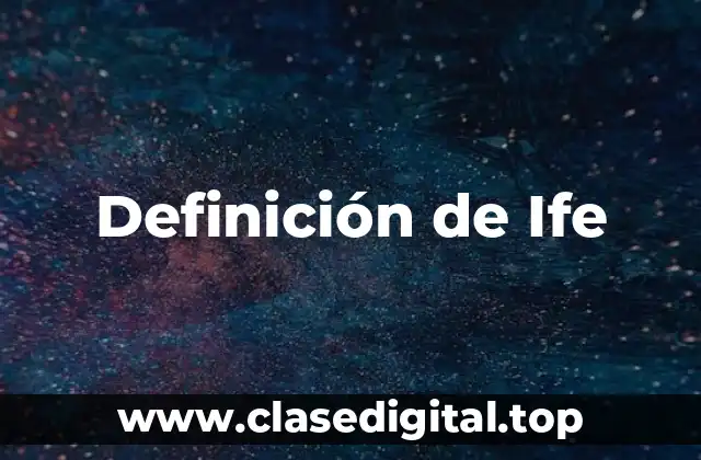 Definición de Ife