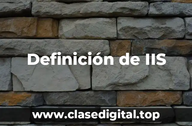 Definición técnica de IIS