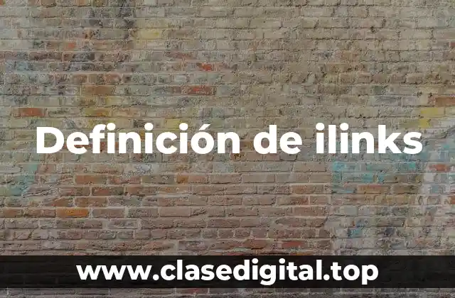 Definición de ilinks