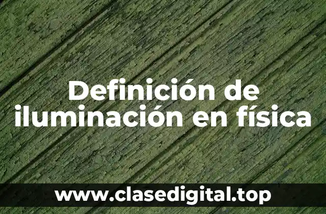 Definición de iluminación en física