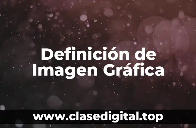 Definición de Imagen Gráfica