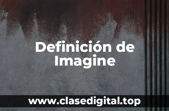 Definición de Imagine