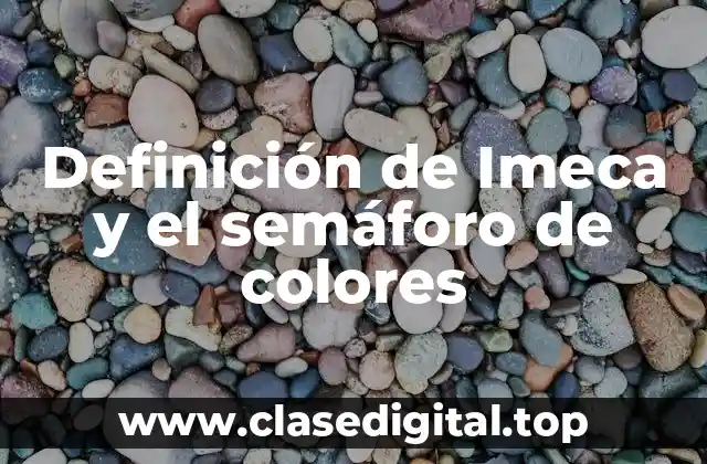 Definición de Imeca y el semáforo de colores