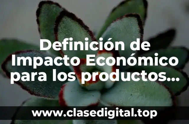 Definición de Impacto Económico para los productos de limpieza