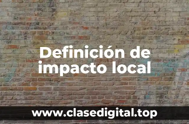 Ejemplos de impacto local
