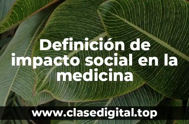 Definición de impacto social en la medicina
