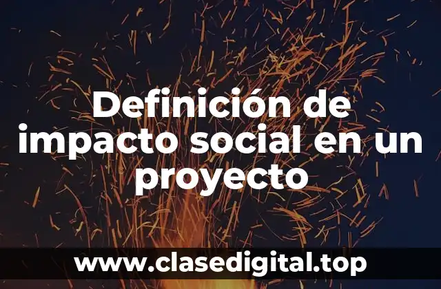 Definición de impacto social en un proyecto
