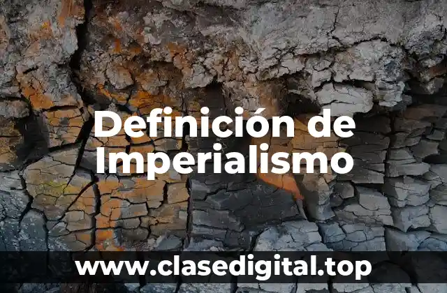 Definición de Imperialismo