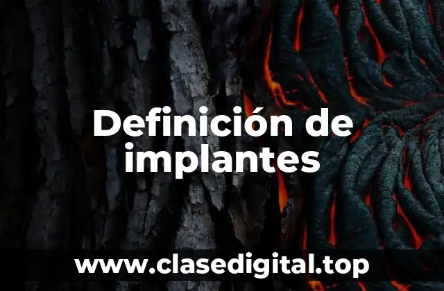 Definición de implantes