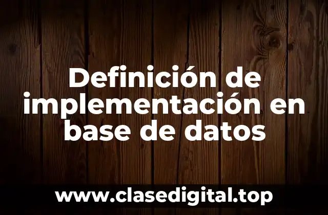 Definición de implementación en base de datos