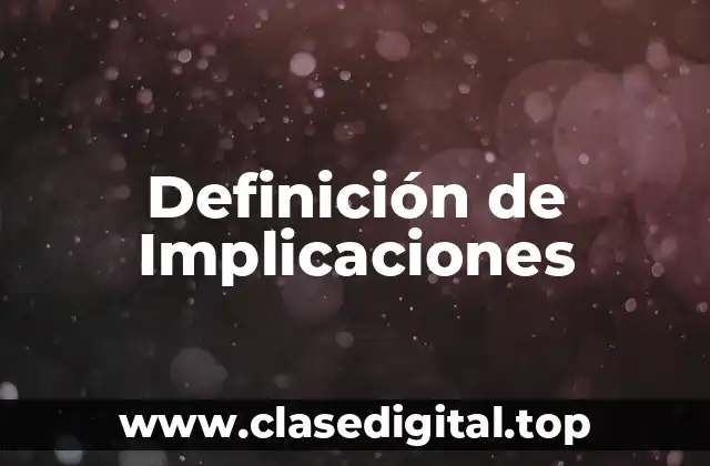 Definición de Implicaciones