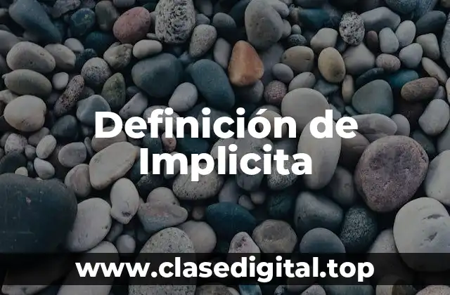 Definición de Implicita