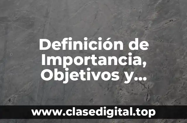 Definición de Importancia, Objetivos y Beneficios en Consultoría