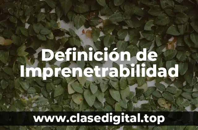 Definición de Imprenetrabilidad