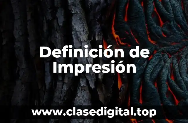 Definición de Impresión