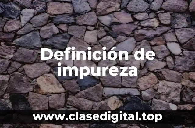 Ejemplos de impureza