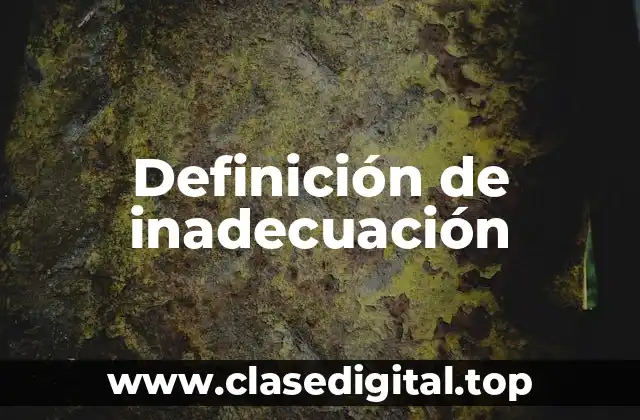 Definición de inadecuación