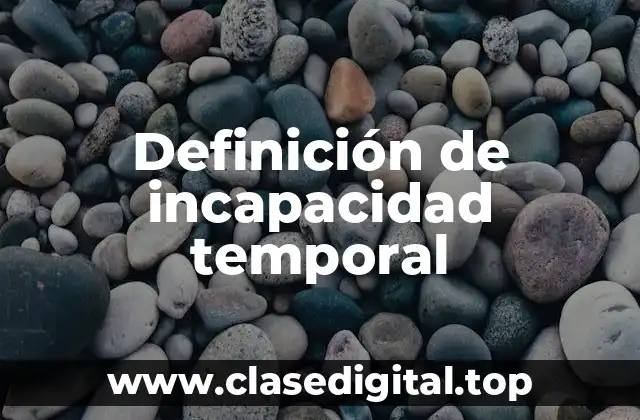 Definición de incapacidad temporal