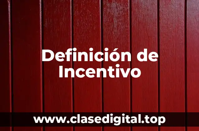 Definición de Incentivo