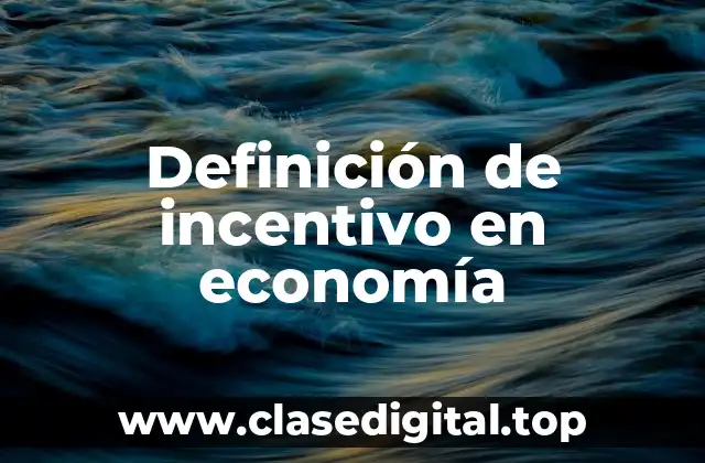 Definición de incentivo en economía