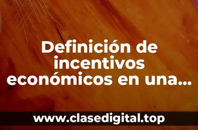 Definición de incentivos económicos en una empresa