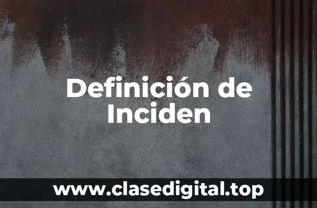 Definición de Inciden