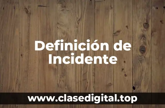 Definición de Incidente