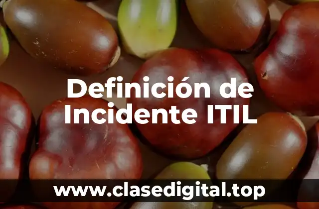 Definición de Incidente ITIL