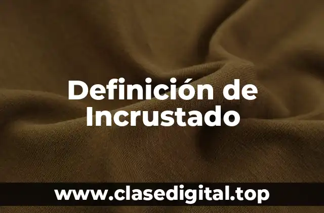 Definición de Incrustado