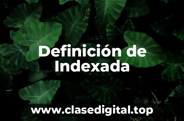 Definición de Indexada