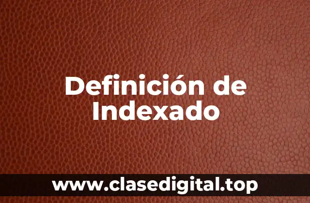 Definición técnica de Indexado