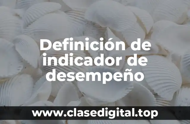 Ejemplos de indicadores de desempeño