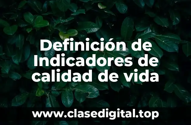 Definición de Indicadores de calidad de vida