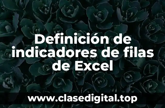Definición de indicadores de filas de Excel