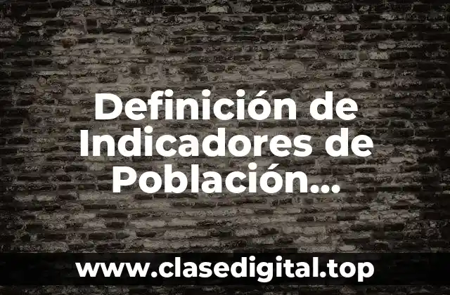 Definición de Indicadores de Población Económicamente Activa