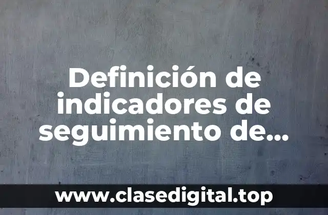 Definición de indicadores de seguimiento de proyectos