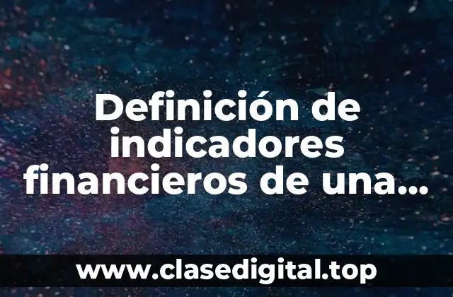 Ejemplos de indicadores financieros