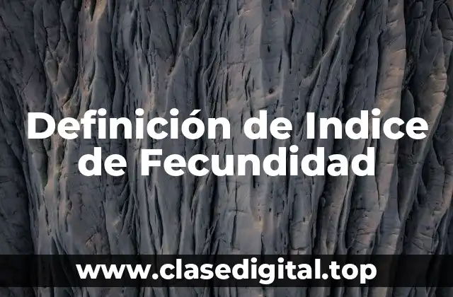 Definición de Indice de Fecundidad