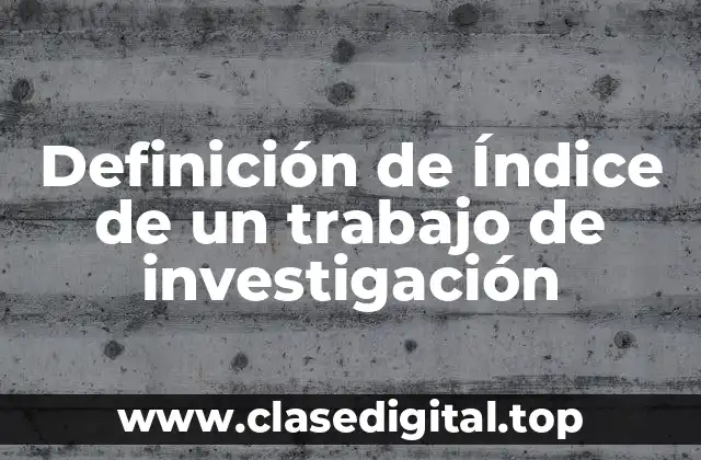 Definición de Índice de un trabajo de investigación