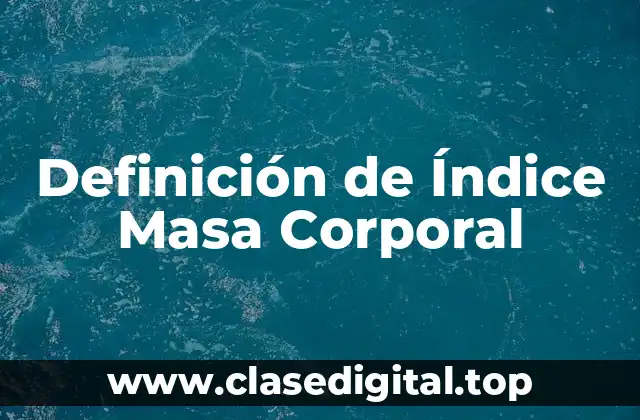 Definición de Índice Masa Corporal