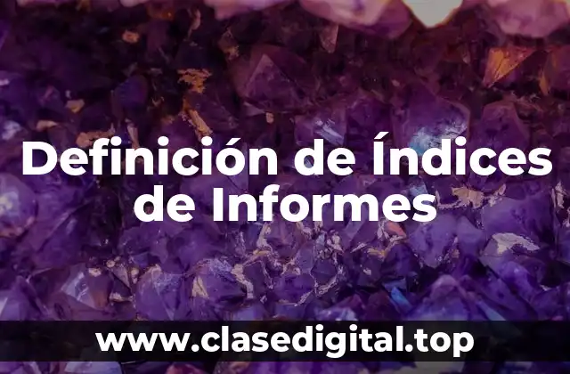 Definición de Índices de Informes