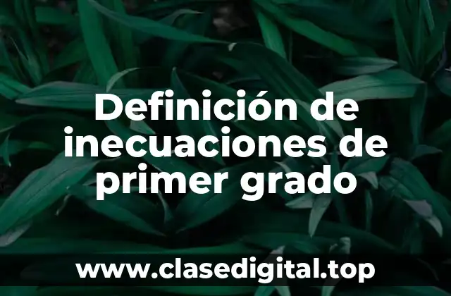 Definición de inecuaciones de primer grado