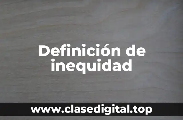 Definición de inequidad