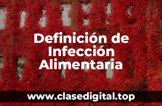 Definición de Infección Alimentaria