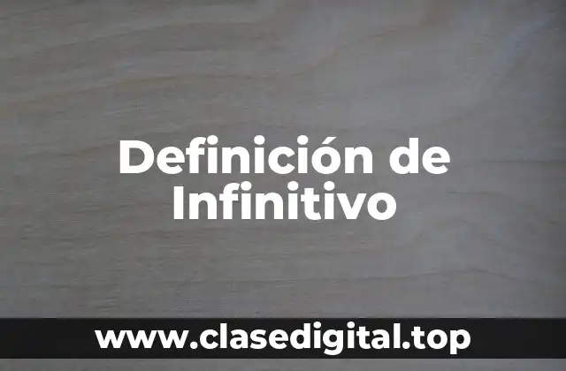 Definición de Infinitivo