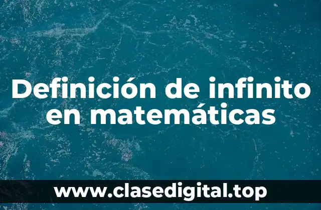 Definición de infinito en matemáticas