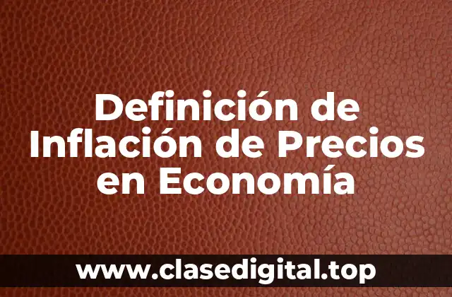 Definición de Inflación de Precios en Economía