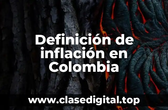 Definición de inflación en Colombia