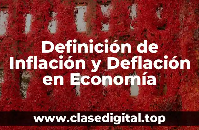 Definición de Inflación y Deflación en Economía