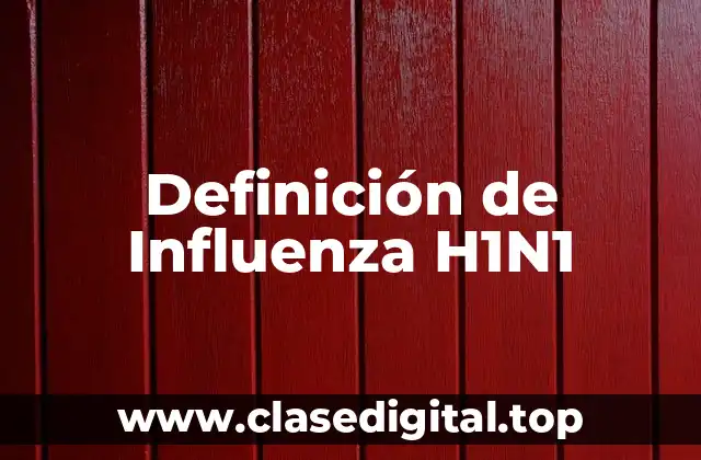 Definición de Influenza H1N1